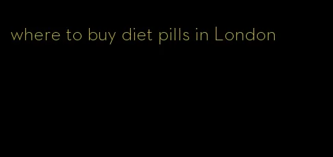 where to buy diet pills in London