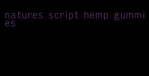 natures script hemp gummies