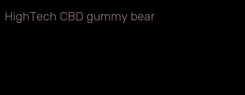 HighTech CBD gummy bear