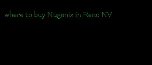 where to buy Nugenix in Reno NV