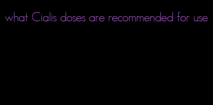 what Cialis doses are recommended for use