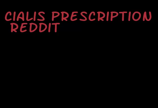 Cialis prescription Reddit