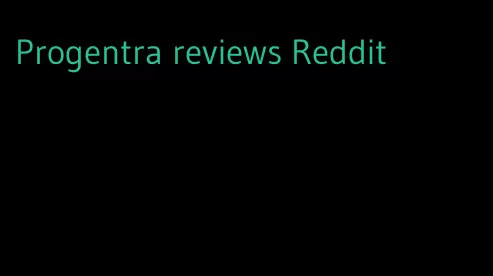 Progentra reviews Reddit