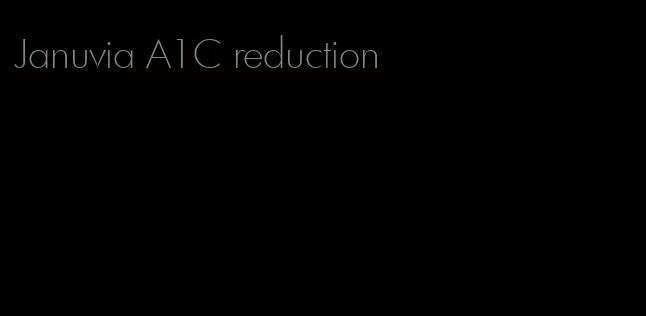 Januvia A1C reduction