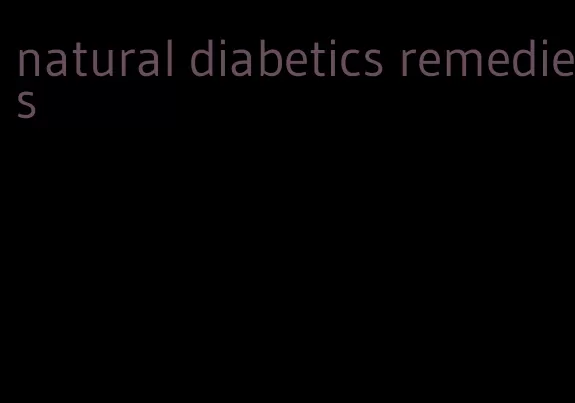 natural diabetics remedies