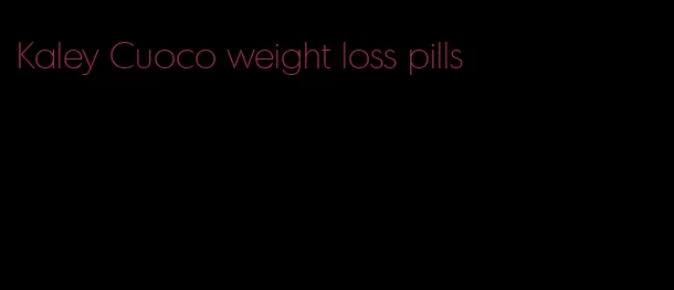 Kaley Cuoco weight loss pills