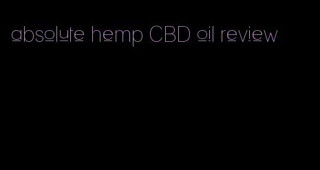 absolute hemp CBD oil review