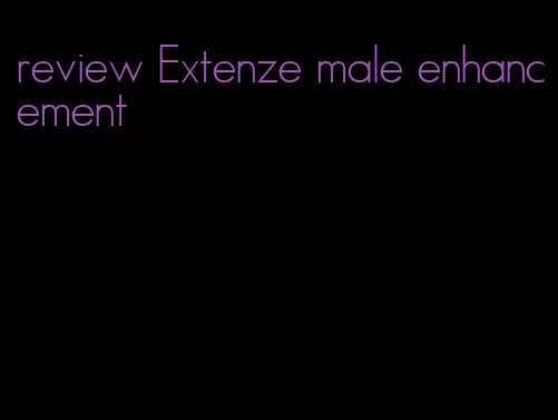 review Extenze male enhancement