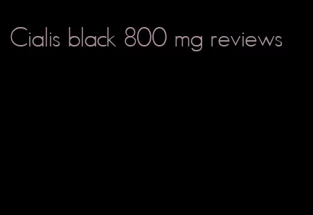 Cialis black 800 mg reviews