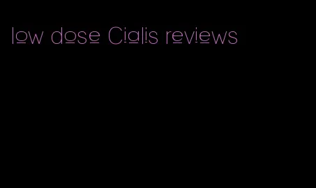 low dose Cialis reviews