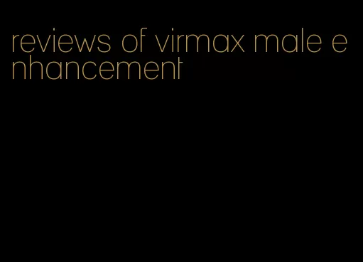 reviews of virmax male enhancement