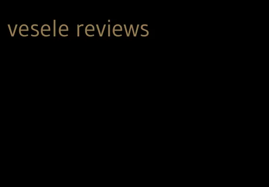 vesele reviews
