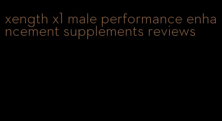 xength x1 male performance enhancement supplements reviews