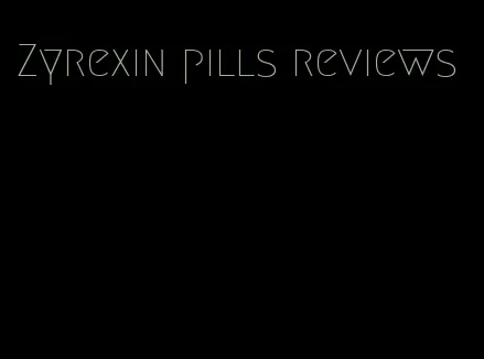 Zyrexin pills reviews
