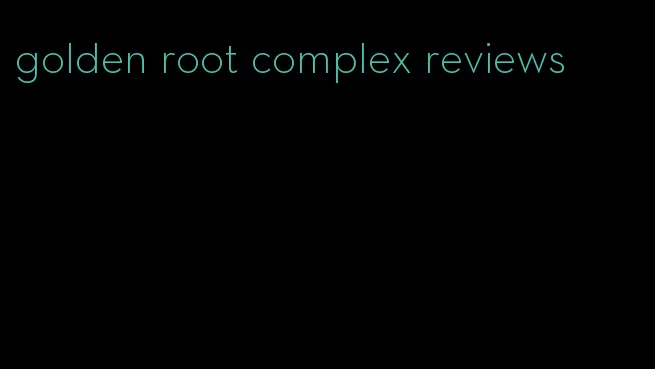 golden root complex reviews