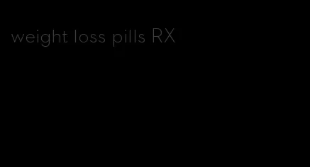 weight loss pills RX