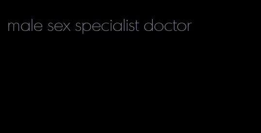 male sex specialist doctor