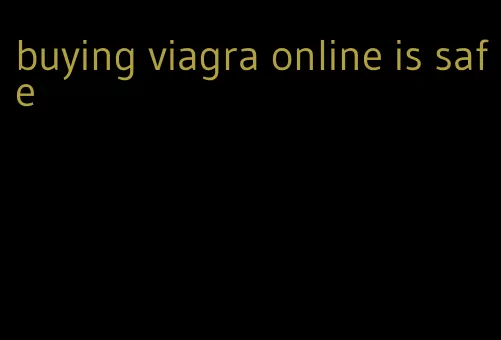 buying viagra online is safe