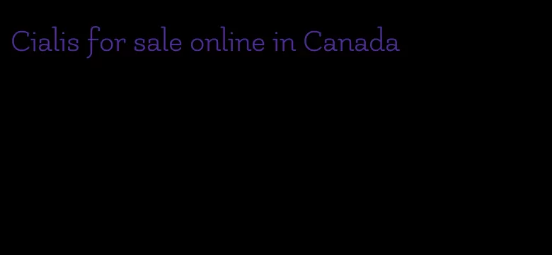 Cialis for sale online in Canada