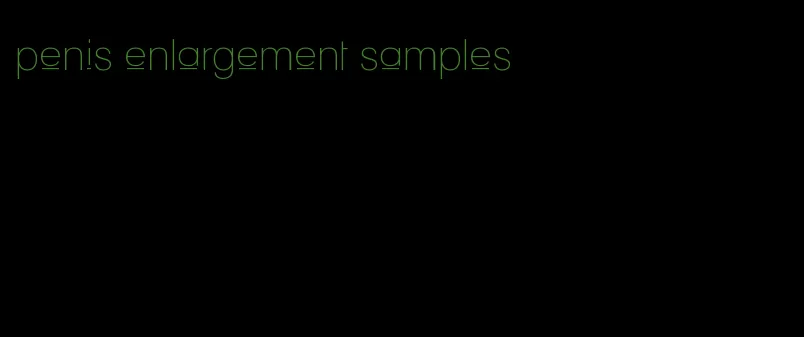 penis enlargement samples