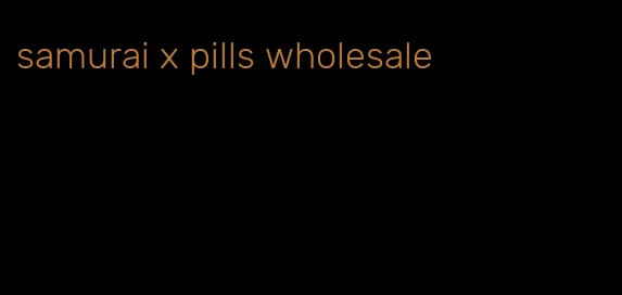 samurai x pills wholesale