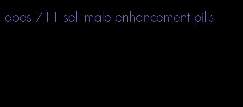does 711 sell male enhancement pills