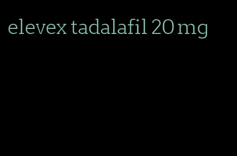 elevex tadalafil 20 mg