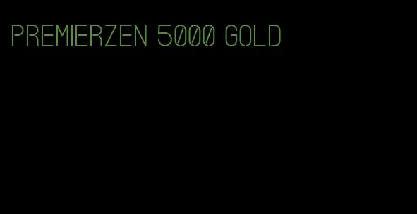 PremierZen 5000 gold