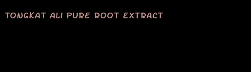 Tongkat Ali pure root extract