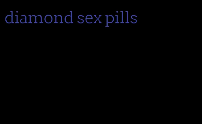 diamond sex pills