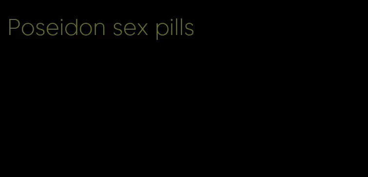 Poseidon sex pills
