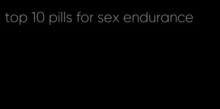 top 10 pills for sex endurance