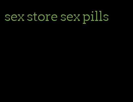 sex store sex pills