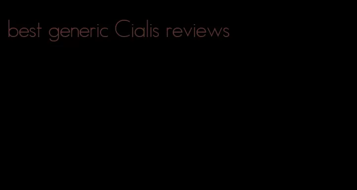 best generic Cialis reviews