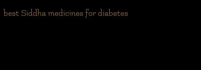 best Siddha medicines for diabetes