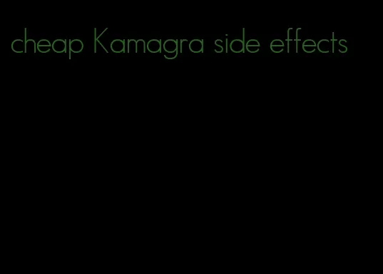 cheap Kamagra side effects