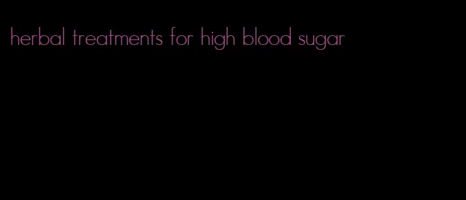 herbal treatments for high blood sugar