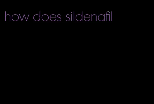 how does sildenafil
