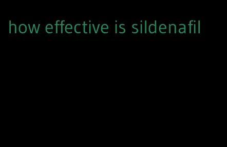 how effective is sildenafil