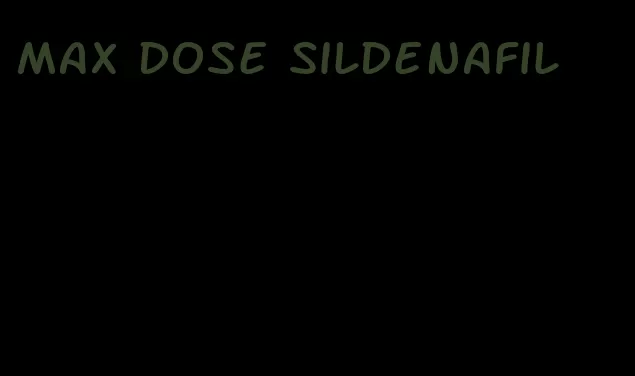 max dose sildenafil