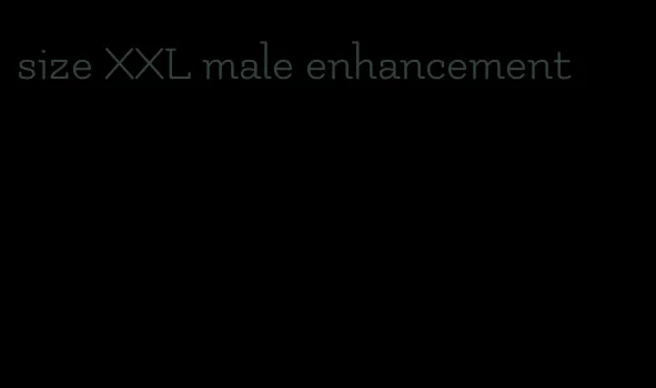 size XXL male enhancement