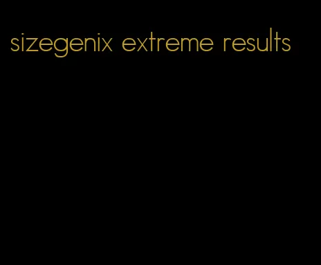 sizegenix extreme results