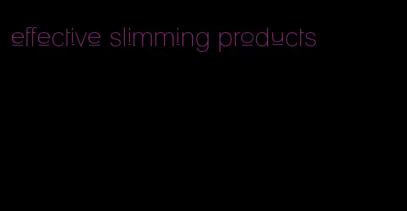 effective slimming products