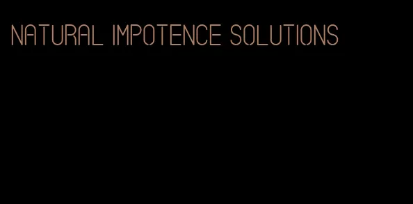 natural impotence solutions