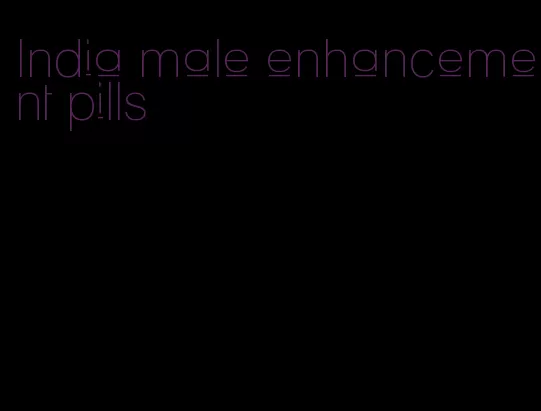 India male enhancement pills