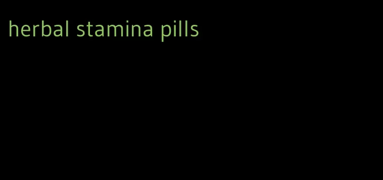 herbal stamina pills