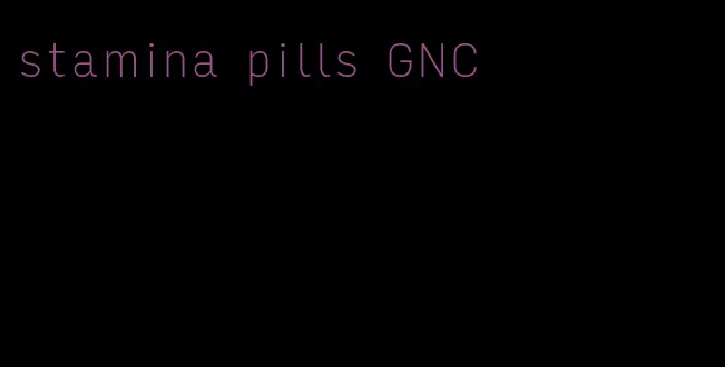 stamina pills GNC