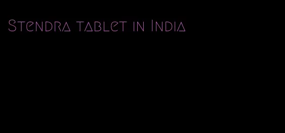 Stendra tablet in India