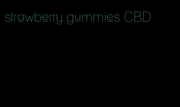 strawberry gummies CBD