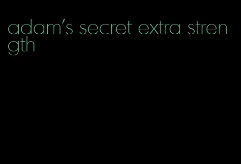 adam's secret extra strength